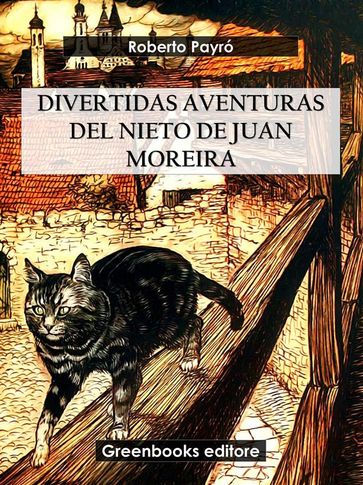 Divertidas aventuras del nieto de Juan Moreira - Roberto Payro
