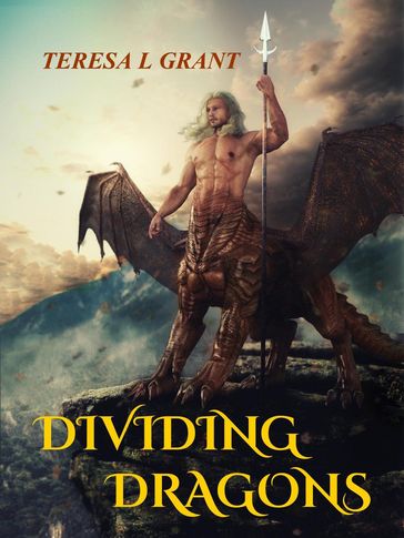 Dividing Dragons - Teresa L Grant