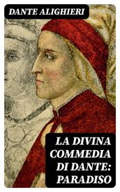La Divina Commedia di Dante: Paradiso