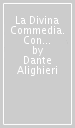 La Divina Commedia. Con e-book. Con espansione online. Con DVD Audio