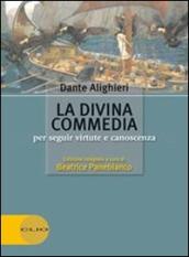 La Divina commedia. Per seguir virtute e canoscenza. Con espansione online