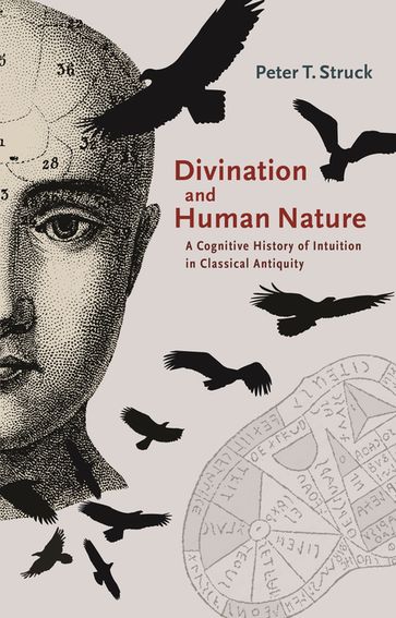 Divination and Human Nature - Peter Struck