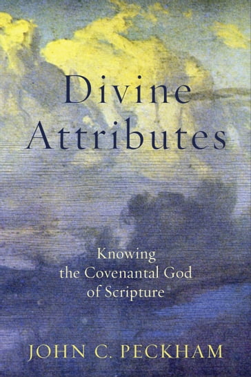 Divine Attributes - John C. Peckham