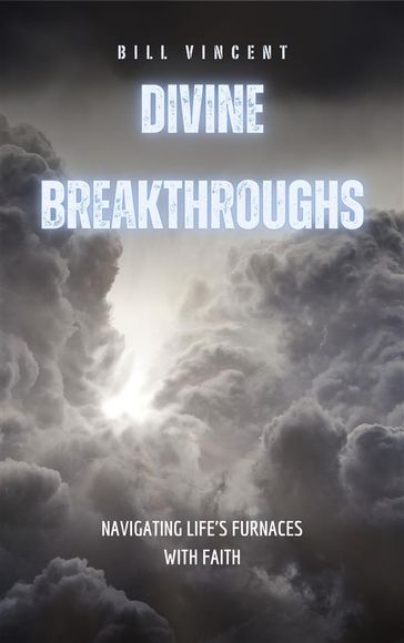 Divine Breakthroughs - Bill Vincent