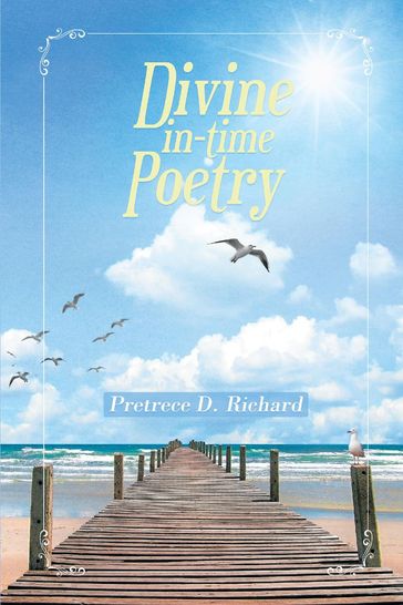 Divine In-Time Poetry - Pretrece D Richard