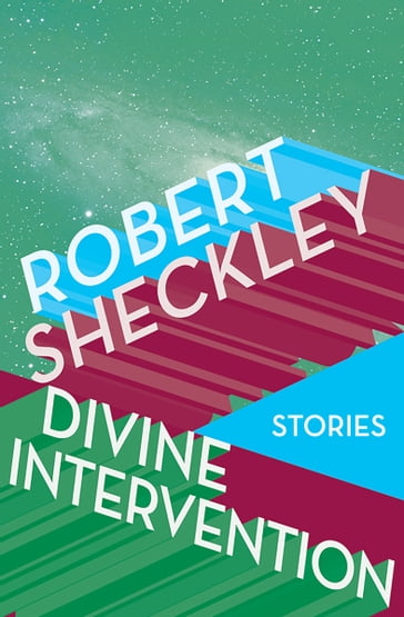 Divine Intervention - Robert Sheckley