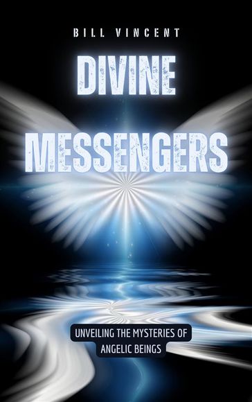 Divine Messengers - Bill Vincent