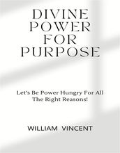 Divine Power For Purpose