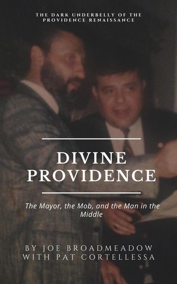 Divine Providence - Joe Broadmeadow - Pat Cortellessa