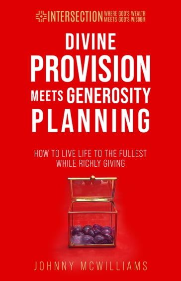 Divine Provision Meets Generosity Planning - Johnny McWilliams