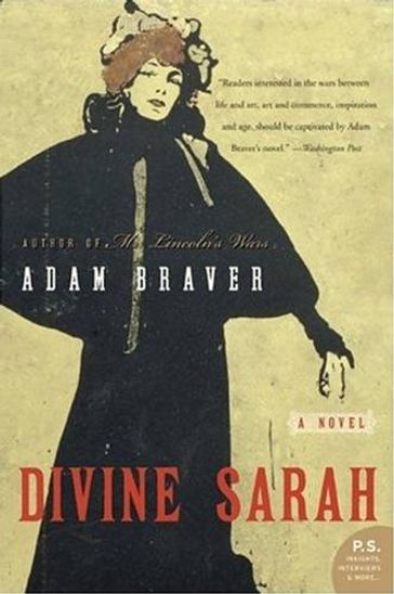 Divine Sarah - Adam Braver