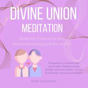 Divine Union Meditation Balance masculine and feminine energies from within
