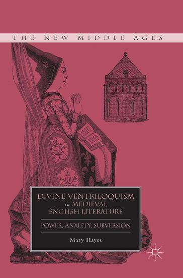 Divine Ventriloquism in Medieval English Literature - M. Hayes