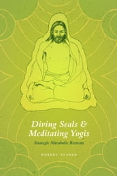 Diving Seals & Meditating Yogis