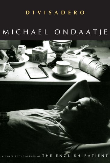 Divisadero - Michael Ondaatje