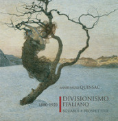 Divisionismo italiano 1880-1920. Sguardi e prospettive. 1-2.