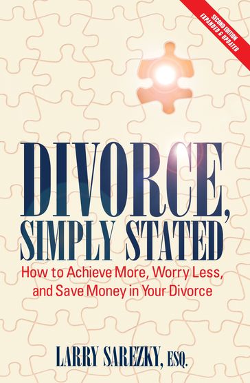 Divorce, Simply Stated (2nd Ed.) - Larry Sarezky