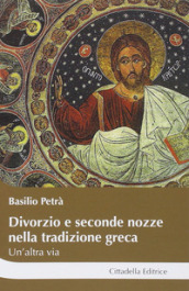 Divorzio e seconde nozze nella tradizione greca. Un altra via