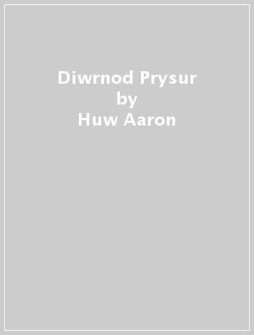 Diwrnod Prysur - Huw Aaron