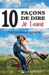 Dix (10) façons de dire  je t aime 