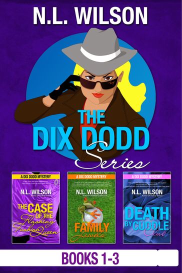 Dix Dodd Mysteries Box Set 1 - Heather Doherty - N.L. Wilson - Norah Wilson