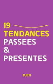 Dix-Neuf Tendances Passées Et Présentes