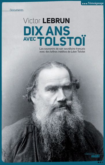 Dix ans avec Tolstoï - Victor LEBRUN - Jacques Ibanès