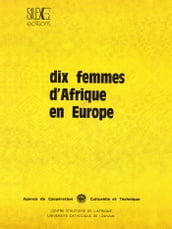 Dix femmes d Afrique en Europe