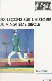 Dix leçons sur l histoire du XXe siècle