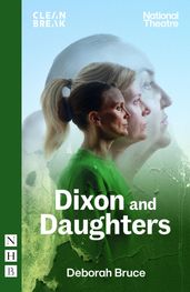 Dixon and Daughters (NHB Modern Plays)