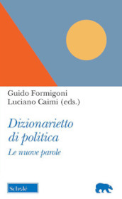 Dizionarietto di politica. Le nuove parole