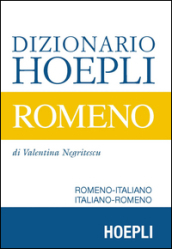 Dizionario Hoepli romeno. Romeno-italiano, italiano-romeno