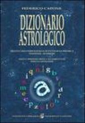 Dizionario astrologico. Tratti caratteriologici e di patologia psichica. Tendenze. Interessi