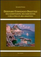 Dizionario etimologico dialettale dell alimentazione, dell agricoltura e della pesca in area amalfitana