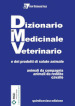 Dizionario del medicinale veterinario e dei prodotti di salute animale. Animali da compagnia, animali da reddito, cavallo