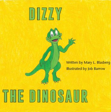 Dizzy the Dinosaur - Mary L. Blasberg
