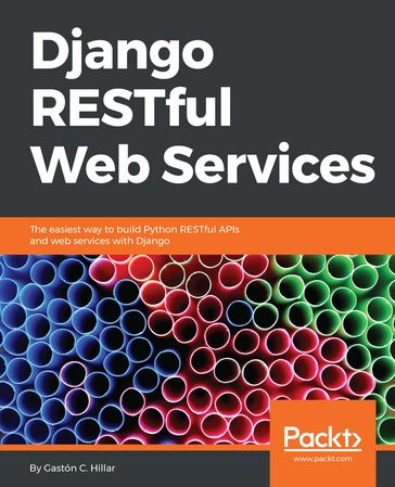 Django RESTful Web Services - Gaston C. Hillar