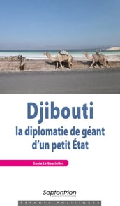 Djibouti: la diplomatie de géant d un petit État