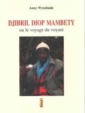 Djibril Diop Mambety ou le voyage du voyant