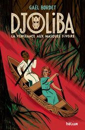 Djoliba, La Vengeance aux masques d ivoire