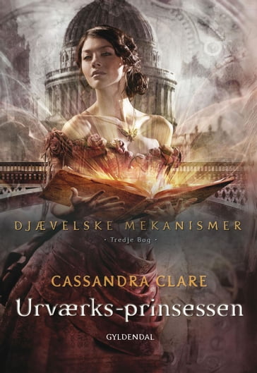 Djævelske mekanismer 3 - Urværksprinsessen - Cassandra Clare