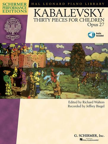 Dmitri Kabalevsky - Thirty Pieces for Children, Op. 27 (Songbook) - Dmitri Kabalevsky - JEFFREY BIEGEL