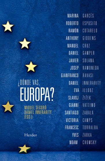 Dónde vas, Europa? - Daniel Innerarity - Miquel Seguró