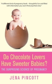 Do Chocolate Lovers Have Sweeter Babies?