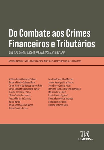 Do Combate aos Crimes Financeiros e Tributários - IVES GANDRA DA SILVA MARTINS - James Henrique Lins Santos