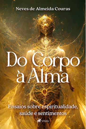 Do Corpo à Alma - Neves de Almeida Couras