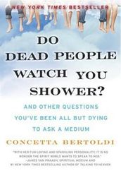 Do Dead People Watch You Shower?
