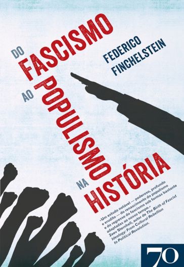 Do Fascismo ao Populismo na História - Federico Finchelstein