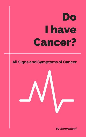 Do I Have Cancer? - Berry Khatri