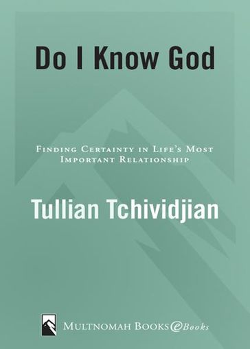 Do I Know God? - Tullian Tchividjian